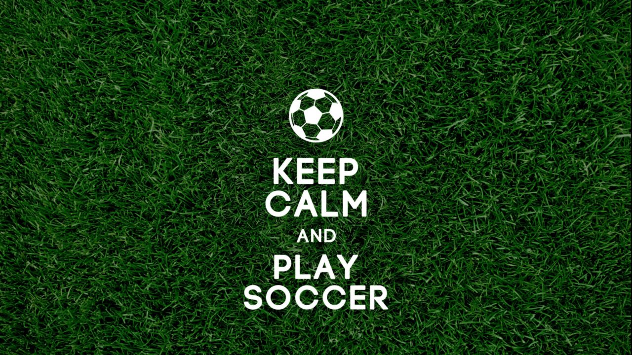Keep Calm and Play Soccer Cool Desktop & Mobile Backgrounds